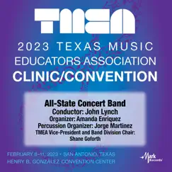2023 Texas Music Educators Association: All-State Concert Band (Live) by Texas All-State Concert Band & John Lynch album reviews, ratings, credits