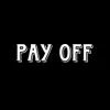 Pay Off - Single album lyrics, reviews, download