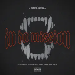 In da mission (feat. Hammon, DNK the Goat, Kioda, Cabeleira & Kid Sub) - Single by FIAMA GANG, Tony 2Milli & Glasond album reviews, ratings, credits