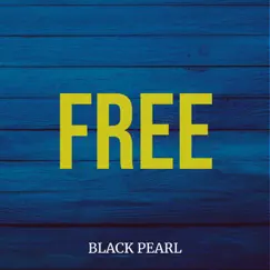 Free - Single by Black Pearl album reviews, ratings, credits