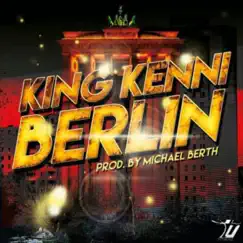 Berlin (feat. King Kenni) Song Lyrics