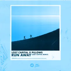 Run Away (Lost Capital Remix) Song Lyrics