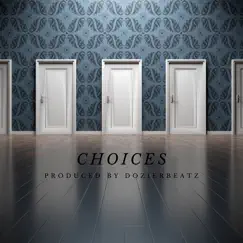 Choices - Single by DozierBeatz album reviews, ratings, credits