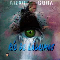 Río de Lágrimas - Single by Alexo Cora album reviews, ratings, credits