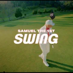 Swing - Single by SamuelThe1st album reviews, ratings, credits