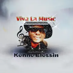 Viva La Music - Single by Kenne Blessin album reviews, ratings, credits
