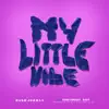 My Little Vibe (feat. Dre Baby & Kena'Amouri) - Single album lyrics, reviews, download