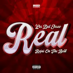 Real by Los del Joseo & Rojas On The Beat album reviews, ratings, credits