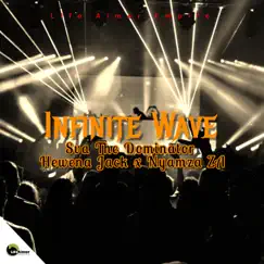 Infinite Wave - Single by Sva The Dominator, Nyamza ZA & Hewena Jack album reviews, ratings, credits