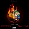 Better Than the World album lyrics, reviews, download