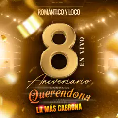 Romántico y loco (En Vivo) - Single by Banda La Querendona De Jerez album reviews, ratings, credits