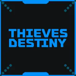 Destiny (Thieves Destiny Main Theme) Song Lyrics