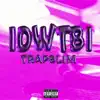 Idwtbi - Single album lyrics, reviews, download