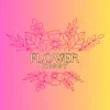 Flower - Single album lyrics, reviews, download