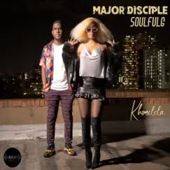 Khomelela (feat. Soulful G) - Single by MAJOR DISCIPLE album reviews, ratings, credits