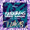 Parabéns Meu Amor (feat. Mc K.K) - Single album lyrics, reviews, download