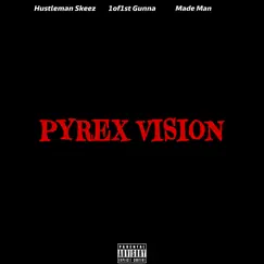 Pyrex Vision (feat. 1of1st Big Grind & Made Man) - Single by Hustleman Skeez album reviews, ratings, credits