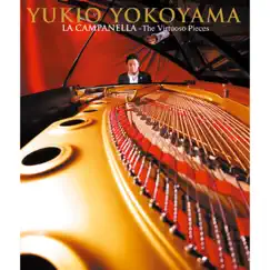 ラ・カンパネラ ～ ヴィルトゥオーゾ名曲集 by Yukio Yokoyama album reviews, ratings, credits