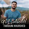 Gul Badan - Single album lyrics, reviews, download