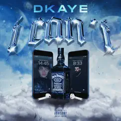 I can't - Single by DKAYE album reviews, ratings, credits