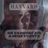 Me Enamoré Sin Darme Cuenta - Single album lyrics, reviews, download