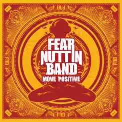 Move Positive by Fear Nuttin Band album reviews, ratings, credits
