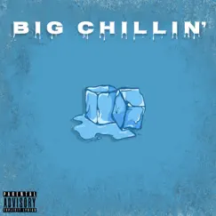 Big Chillin' - Single by Lou$t album reviews, ratings, credits