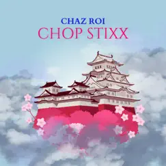 Chop Stixx Song Lyrics
