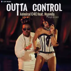 Outta Control (Kuchi Pon Me) [feat. Nyanda] - Single by Admiral C4C album reviews, ratings, credits