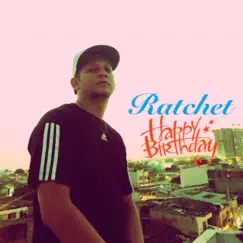 Ratchet Happy Birthday Song Lyrics