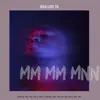 Mm Mm Mnn - Single album lyrics, reviews, download