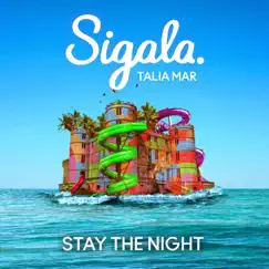 Stay the Night - Single by Sigala & Talia Mar album reviews, ratings, credits