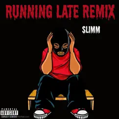 Running Late (Remix) Song Lyrics