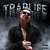 Traplife - Single album lyrics, reviews, download