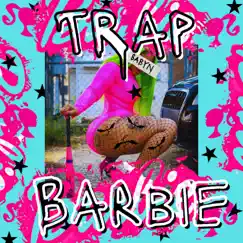 Trap Barbie - Single by Sabyn album reviews, ratings, credits
