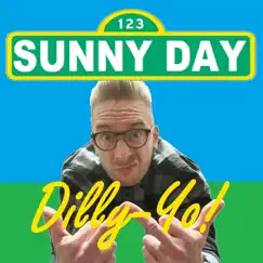 Sunny Day - Single by Dilly-Yo! album reviews, ratings, credits
