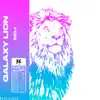 Galaxy Lion - Single album lyrics, reviews, download