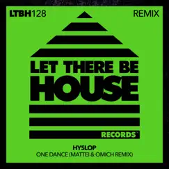 One Dance - Single by Hyslop & Mattei & Omich album reviews, ratings, credits