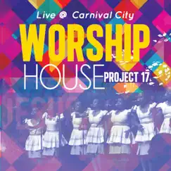 Project 17 (Live at Carnival City) by Worship House album reviews, ratings, credits