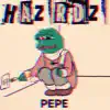 Pepe - Single album lyrics, reviews, download