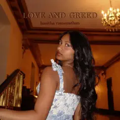 Love and Greed - Single by Hasitha Ramanathan album reviews, ratings, credits