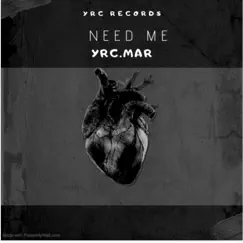 Need Me (feat. 9INE & That Boy Duke) - Single by YRC Mar album reviews, ratings, credits