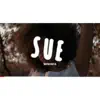 Sue - Single album lyrics, reviews, download