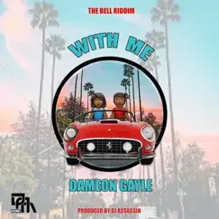 With Me - Single by Dameon Gayle & DJ Assassin album reviews, ratings, credits