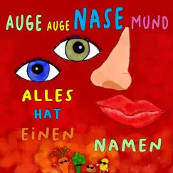 Auge, Auge, Nase, Mund (Alles hat einen Namen) Song Lyrics