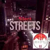 Silent Streets - Single album lyrics, reviews, download