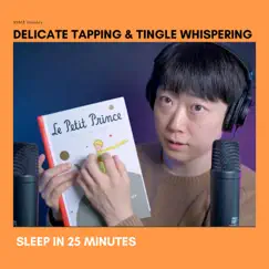 Delicate Tapping & Tingly Whispering - EP by ASMR Sinabro album reviews, ratings, credits