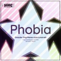 Phobia (feat. Lunarveil, Azia, Ying & Snazzle) - Single by MMC album reviews, ratings, credits