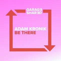 Be There - Single by Adam Kronik album reviews, ratings, credits