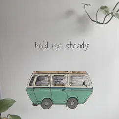 Hold Me Steady Song Lyrics